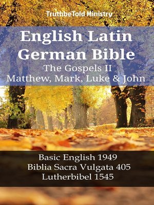 cover image of English Latin German Bible--The Gospels II--Matthew, Mark, Luke & John